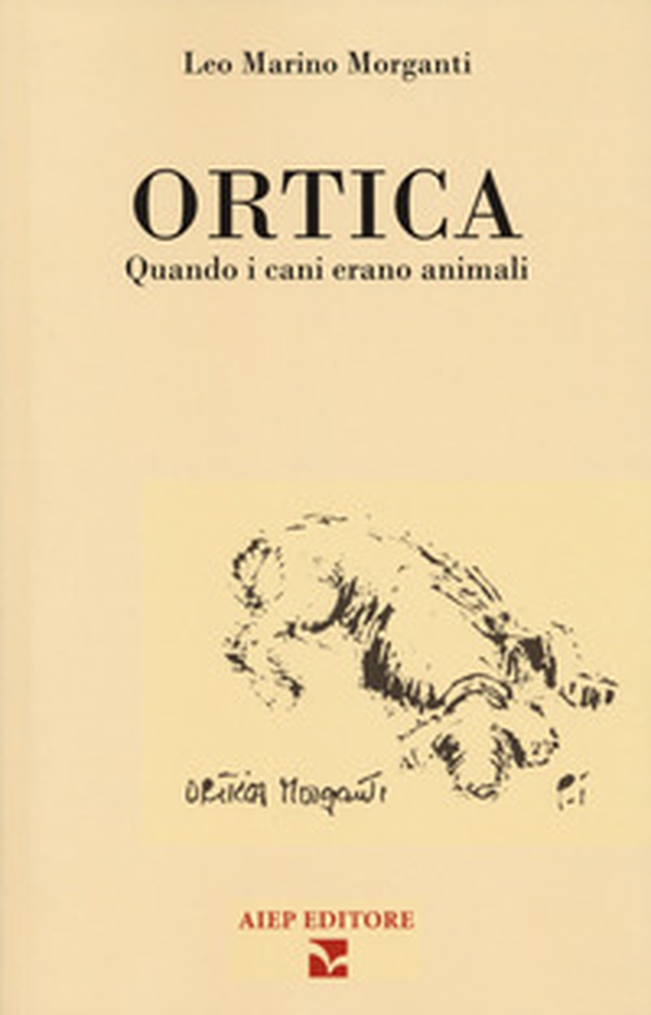 Ortica. Quando i cani erano animali - Librerie.coop Ortica. Quando i cani erano animali - Librerie.coop