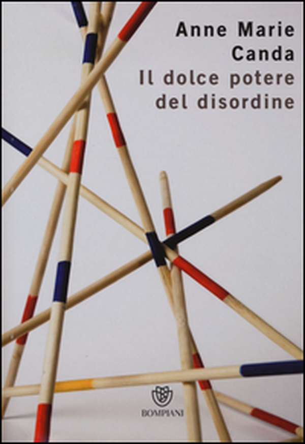 Il dolce potere del disordine - Librerie.coop Il dolce potere del disordine - Librerie.coop