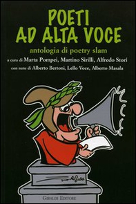 Poeti ad alta voce. Antologia di poetry slam - Librerie.coop