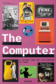 The computer. A history from the 17th century to today. Ediz. inglese, francese e tedesca - Librerie.coop The computer. A history from the 17th century to today. Ediz. inglese, francese e tedesca - Librerie.coop