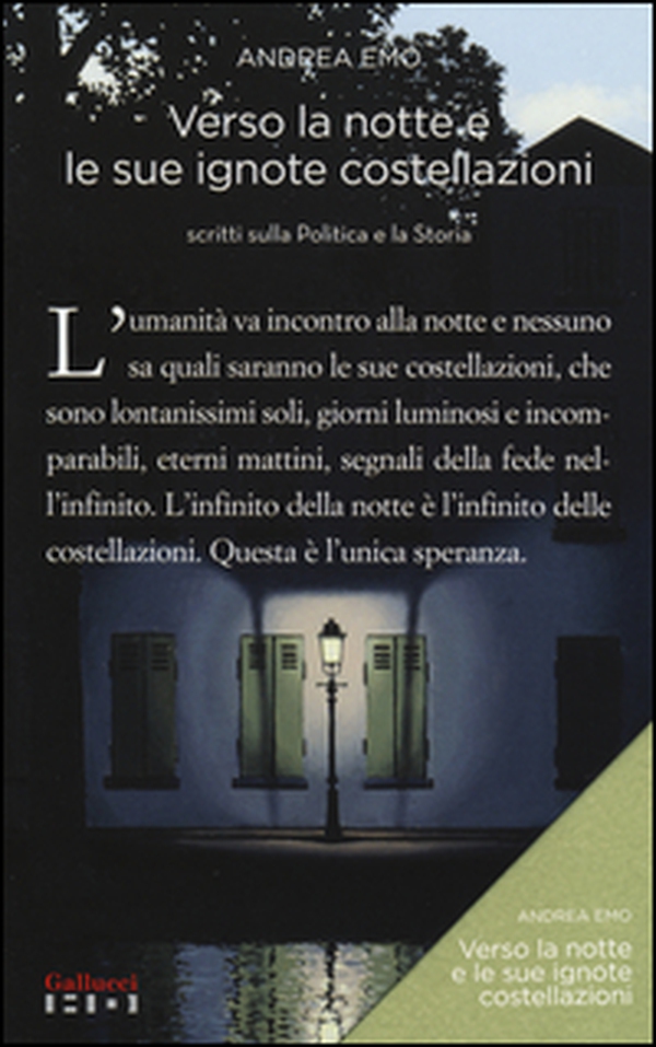 Verso la notte e le sue ignote costellazioni. Scritti sulla politica e la storia - Librerie.coop Verso la notte e le sue ignote costellazioni. Scritti sulla politica e la storia - Librerie.coop