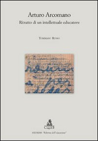Arturo Arcomano. Ritratto di un intelletuale educatore - Librerie.coop