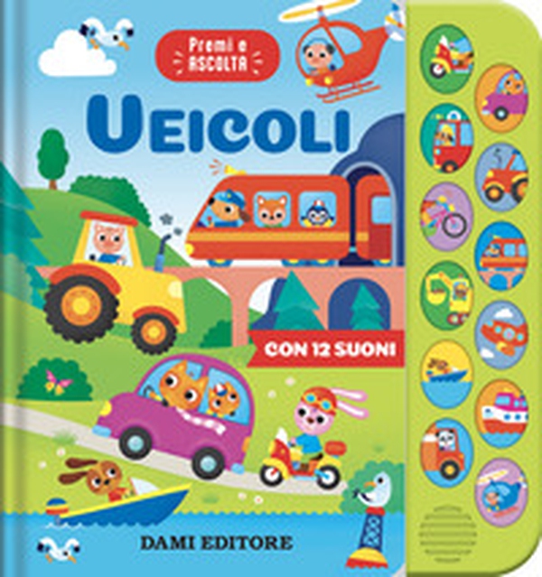 Veicoli. Premi e ascolta - Librerie.coop