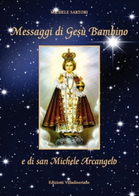 Messaggi di Gesù Bambino e di San Michele Arcangelo - Librerie.coop