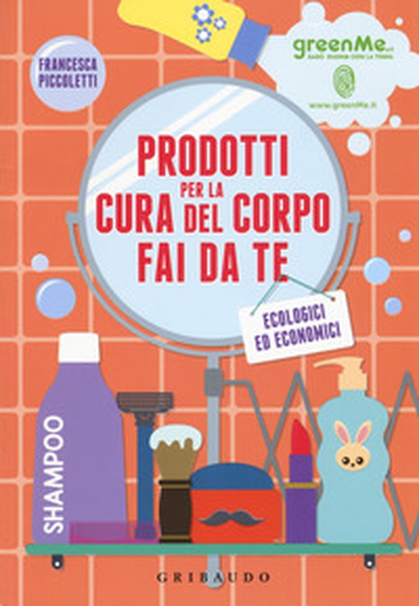 Prodotti cura del corpo fai da te ecologici ed economici - Librerie.coop Prodotti cura del corpo fai da te ecologici ed economici - Librerie.coop