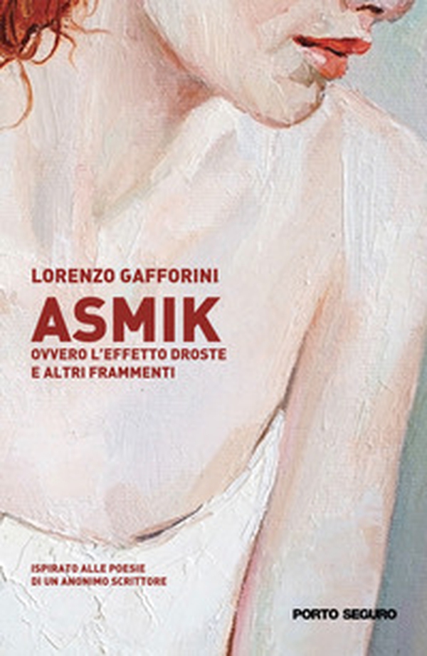 Asmik ovvero l'effetto Droste e altri frammenti - Librerie.coop Asmik ovvero l'effetto Droste e altri frammenti - Librerie.coop
