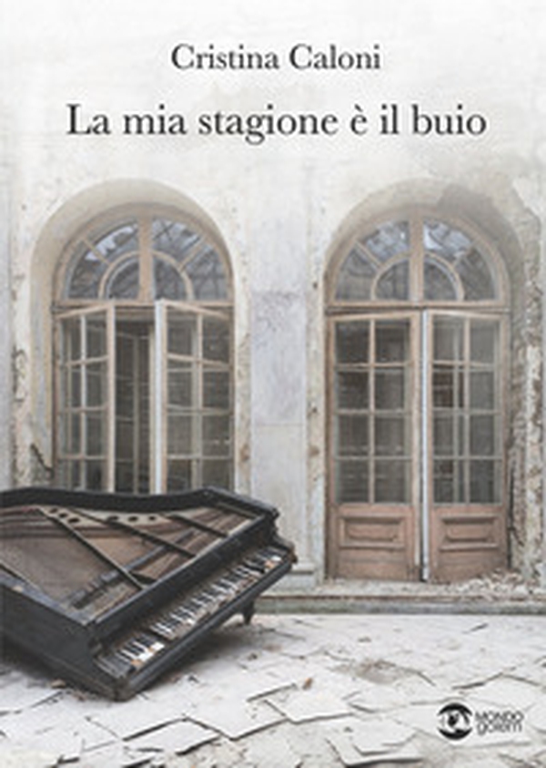 La mia stagione è il buio - Librerie.coop La mia stagione è il buio - Librerie.coop