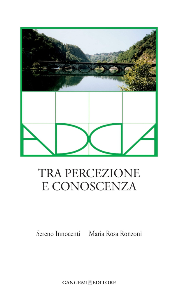 Adda. Tra percezione e conoscenza - Librerie.coop Adda. Tra percezione e conoscenza - Librerie.coop