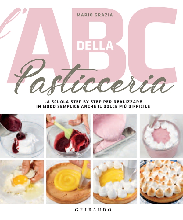 L'ABC della pasticceria - Librerie.coop L'ABC della pasticceria - Librerie.coop