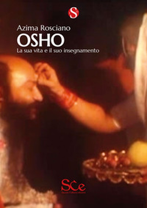 Osho. La sua vita e il suo insegnamento - Librerie.coop Osho. La sua vita e il suo insegnamento - Librerie.coop