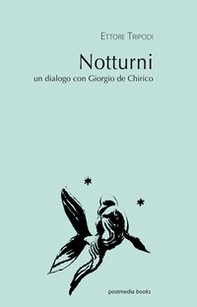 Notturni. Un dialogo con Giorgio de Chirico. Ediz. italiana e inglese - Librerie.coop