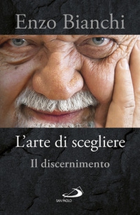 L'arte di scegliere. Il discernimento - Librerie.coop L'arte di scegliere. Il discernimento - Librerie.coop