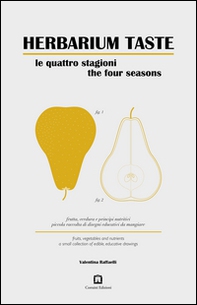 Herbarium taste. Le quattro stagioni. Ediz. italiana e inglese - Librerie.coop