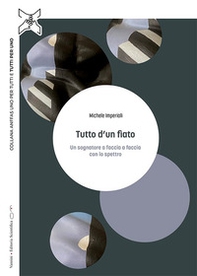 Tutto d'un fiato. Un sognatore a faccia a faccia con lo spettro - Librerie.coop