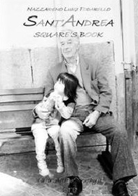 Sant'Andrea. Square's book. Novi Ligure 2011 01 13 10.28 - 2011 11 23 9.03 - Librerie.coop