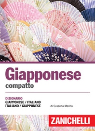 Giapponese compatto. Dizionario giapponese-italiano, italiano-giapponese - Librerie.coop