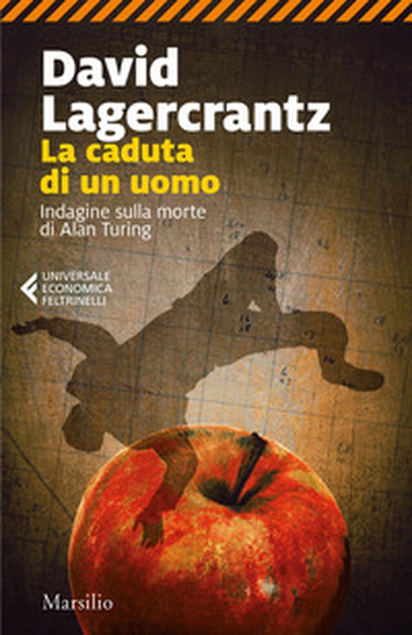 La caduta di un uomo. Indagine sulla morte di Alan Turing - Librerie.coop La caduta di un uomo. Indagine sulla morte di Alan Turing - Librerie.coop