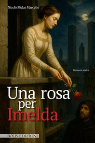 Una rosa per Imelda - Librerie.coop