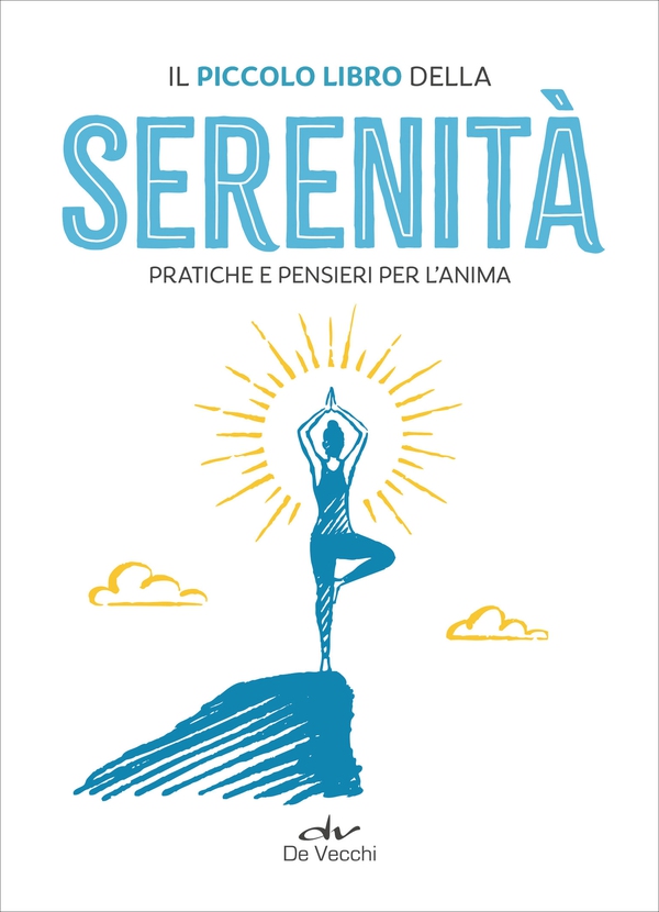 Il piccolo libro della serenità - Librerie.coop Il piccolo libro della serenità - Librerie.coop