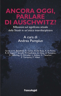 Ancora oggi, parlare di Auschwitz? - Librerie.coop Ancora oggi, parlare di Auschwitz? - Librerie.coop