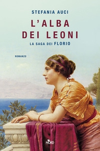 L'alba dei leoni. La saga dei Florio - Librerie.coop