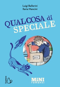 Qualcosa di speciale. Miniromanzi ad alta leggibilità - Librerie.coop Qualcosa di speciale. Miniromanzi ad alta leggibilità - Librerie.coop
