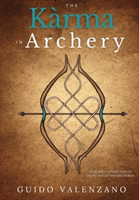 The kàrma in archery - Librerie.coop The kàrma in archery - Librerie.coop