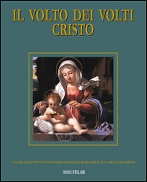 Il volto dei volti: Cristo - Vol. 18 - Librerie.coop Il volto dei volti: Cristo - Vol. 18 - Librerie.coop