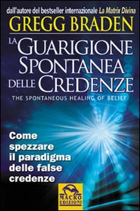 La guarigione spontanea delle credenze - Librerie.coop
