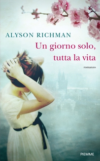 Un giorno solo, tutta la vita - Librerie.coop Un giorno solo, tutta la vita - Librerie.coop