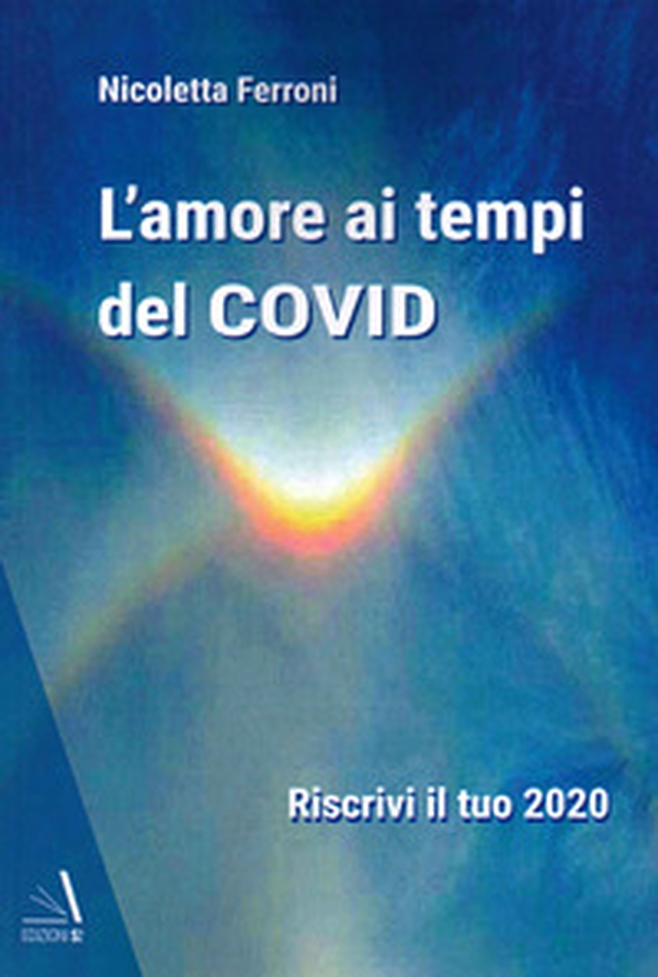 L'amore ai tempi del Covid - Librerie.coop L'amore ai tempi del Covid - Librerie.coop