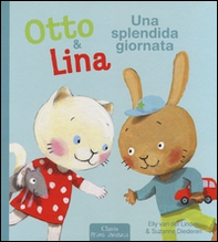 Una splendida giornata. Otto & Lina - Librerie.coop