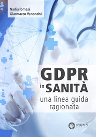 GDPR in sanità: una linea guida ragionata - Librerie.coop