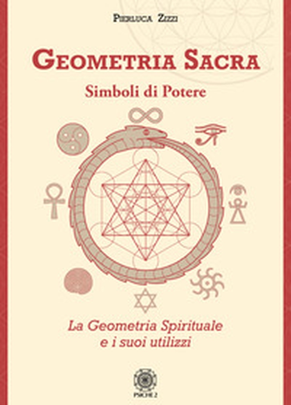 Geometria sacra. Simboli di potere. La geometria spirituale e i suoi utilizzi - Librerie.coop Geometria sacra. Simboli di potere. La geometria spirituale e i suoi utilizzi - Librerie.coop
