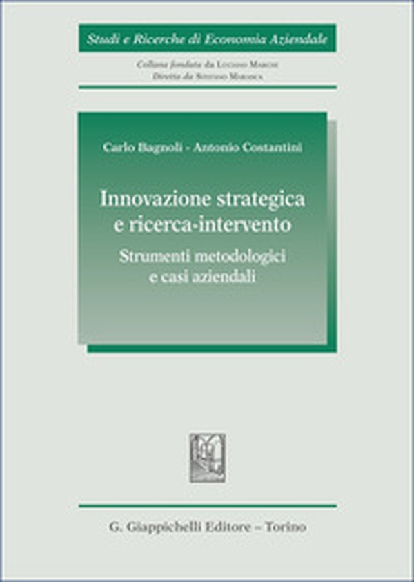 Innovazione strategica e ricerca-intervento: strumenti metodologici e casi aziendali - Librerie.coop