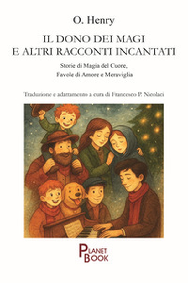 Il dono dei Magi e altri racconti incantati. Storie di magia del cuore, favole di amore e meraviglia - Librerie.coop