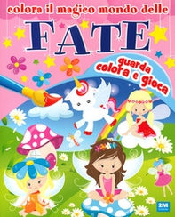 Colora il magico mondo delle fate - Librerie.coop