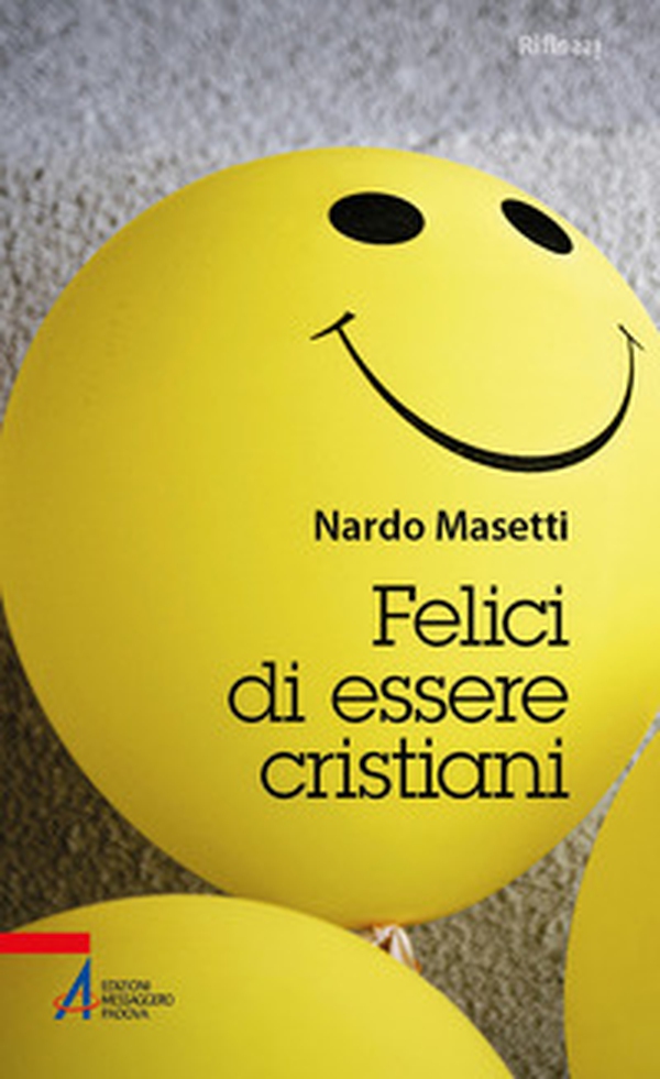 Felici di essere cristiani - Librerie.coop