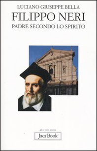 Filippo Neri. Padre secondo lo spirito - Librerie.coop