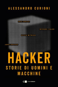 Hacker. Storie di uomini e macchine - Librerie.coop Hacker. Storie di uomini e macchine - Librerie.coop