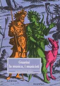 Guarini, la musica, i musicisti. Atti del Convegno - Librerie.coop