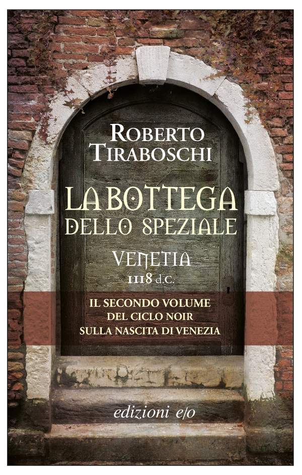 La bottega dello speziale. Venetia 1118 d.C. - Librerie.coop La bottega dello speziale. Venetia 1118 d.C. - Librerie.coop
