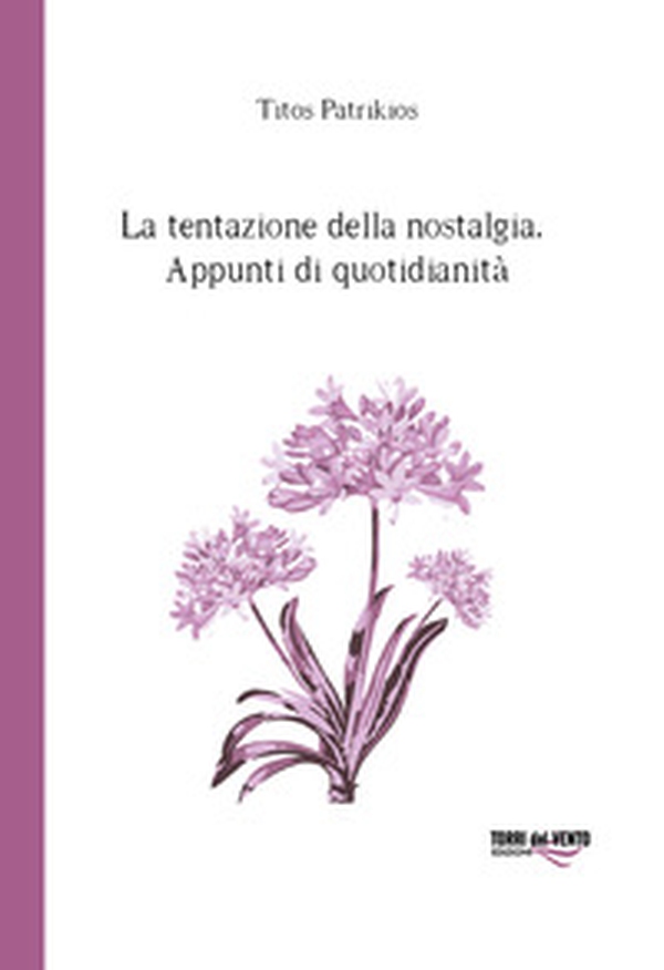 La tentazione della nostalgia. Appunti di quotidianità - Librerie.coop La tentazione della nostalgia. Appunti di quotidianità - Librerie.coop