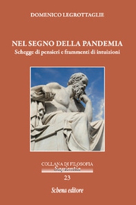 Nel segno della pandemia. Schegge di pensieri e frammenti di intuizioni - Librerie.coop