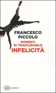 Momenti di trascurabile infelicità - Librerie.coop