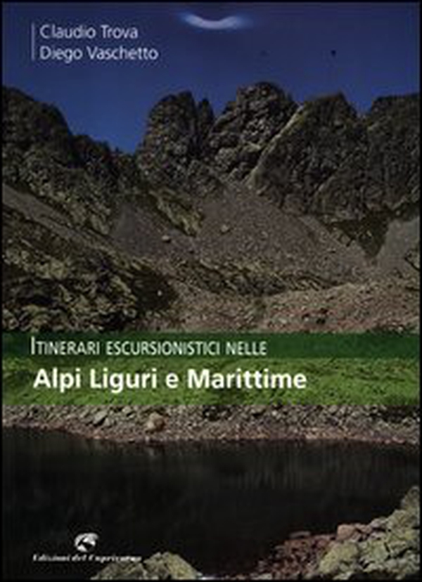 Itinerari escursionistici nelle Alpi Liguri e Marittime - Librerie.coop Itinerari escursionistici nelle Alpi Liguri e Marittime - Librerie.coop