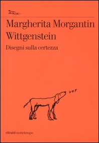 Wittgenstein. Disegni sulla certezza - Librerie.coop