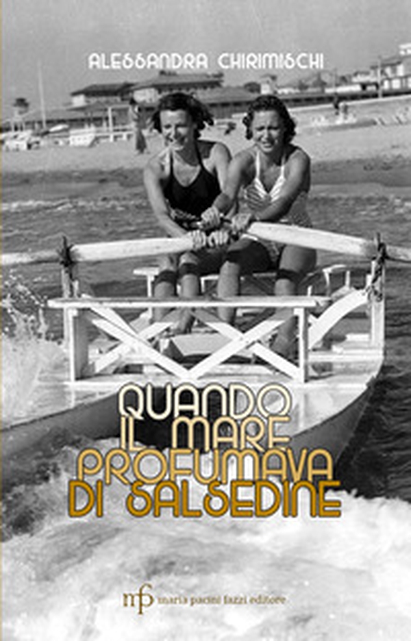 Quando il mare profumava di salsedine - Librerie.coop