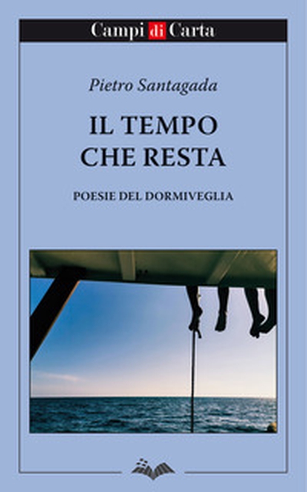 Il tempo che resta. Poesie del dormiveglia - Librerie.coop Il tempo che resta. Poesie del dormiveglia - Librerie.coop