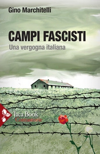 Campi fascisti. Una vergogna italiana - Librerie.coop